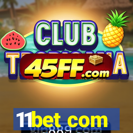 11bet com